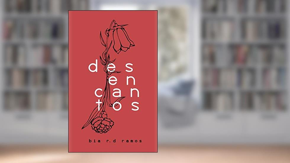 Desencantos, do autor Bia R.D. Ramos
