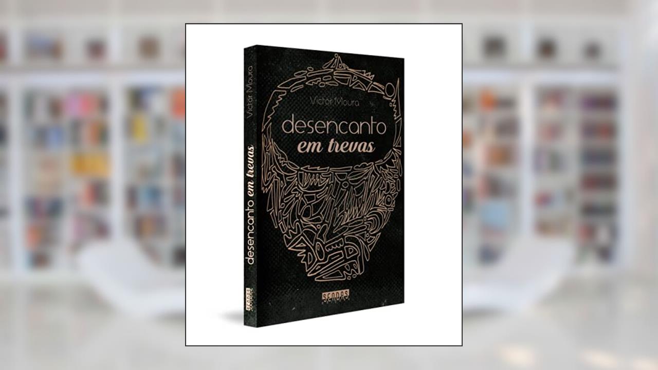 Desencanto em Trevas, do autor Victor Moura