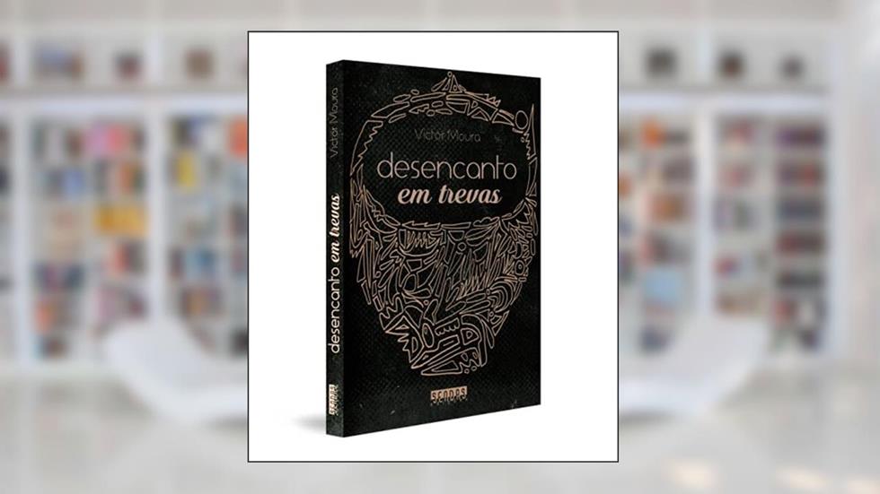 Desencanto em Trevas, do autor Victor Moura