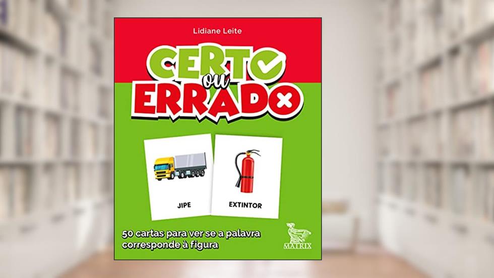 Certo ou errado?: 50 cartas para ver se a palavra corresponde à figura, do autor Lidiane Leite