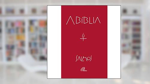 Capa de A Bíblia - Salmos, do autor Paulinas Editora