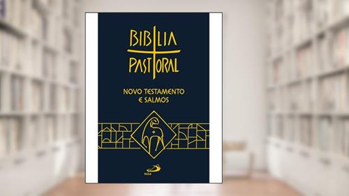Capa de Novo Testamento e Salmos - Bíblia Pastoral: Novo Testamento e Salmos, do autor Paulus Editora