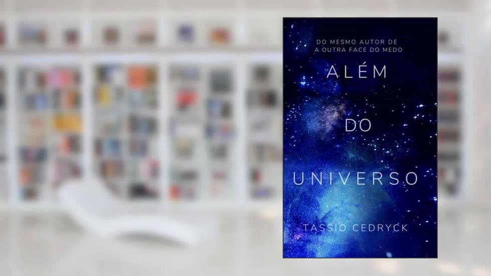 Além do Universo, do autor Tássio Cedryck