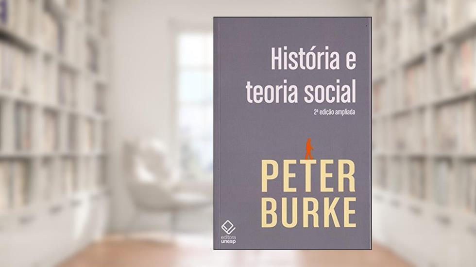 História e teoria social - 2ª edição, do autor Peter Burke