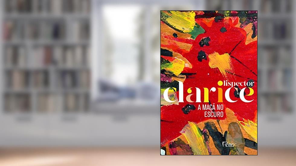 A maçã no escuro: Edição comemorativa, do autor Clarice Lispector