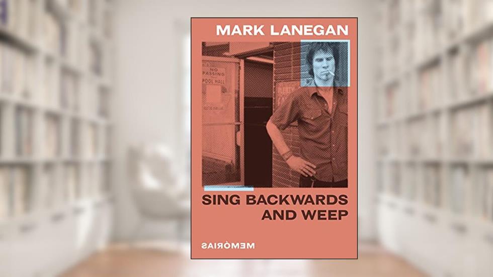 Sing Backwards and Weep (Português): Memórias, do autor MARK LANEGAN