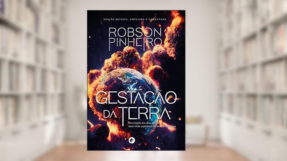 Gestação da Terra: Da criação aos dias atuais: uma visão espiritual da história humana, do autor Robson Pinheiro; Alex Zarthú