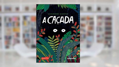 Capa de A caçada, do autor Guilherme Karsten