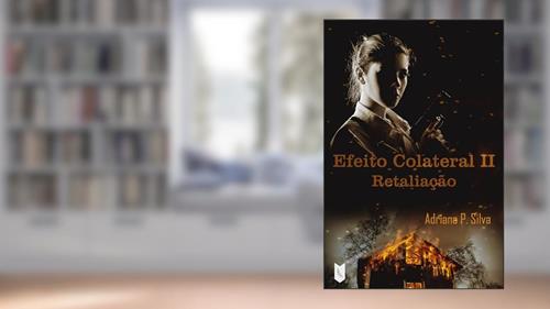 Capa de Efeito Colateral II - Retaliação, do autor Adriana P. Silva