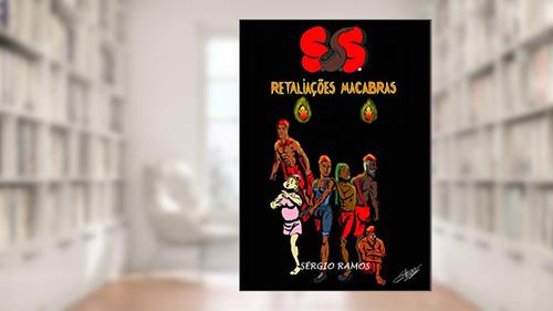 Capa de SSS: Retaliações Macabras, do autor Sergio Ramos
