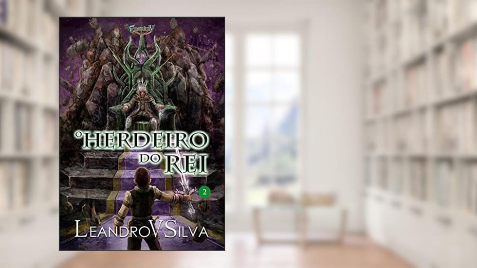 O Herdeiro do Rei : Série Enerkry, Livro 2, do autor LeandroVSilva .
