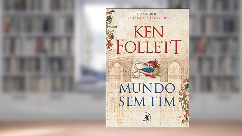Mundo sem fim (Kingsbridge - Livro 2), do autor Ken Follett