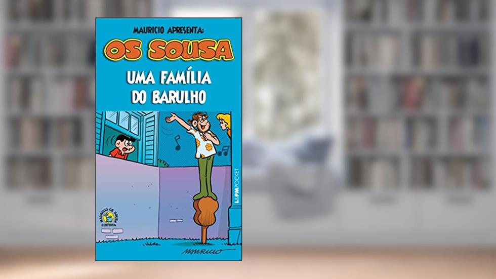 Os Sousa - uma Família do Barulho, do autor Mauricio de Sousa