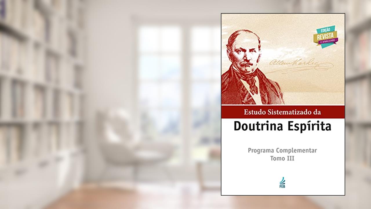 Estudo Sistematizado da Doutrina Espírita - Tomo III: Tomo 3, do autor Cecilia Rocha