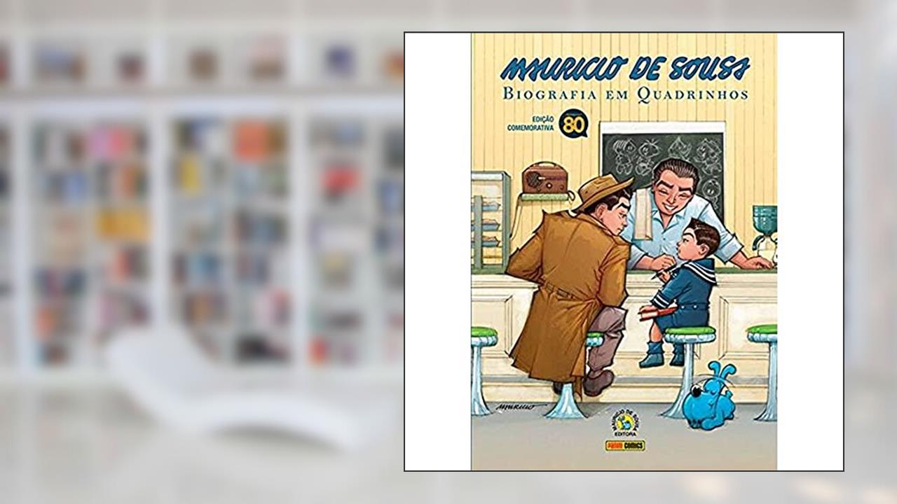 Mauricio de Sousa: Biografia em Quadrinhos: 1, do autor Mauricio de Sousa