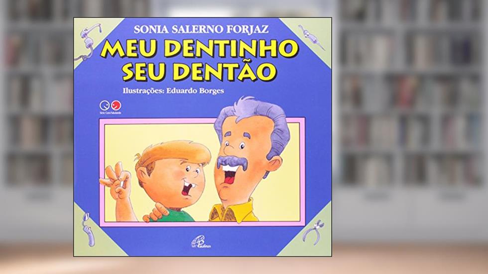 Meu dentinho, seu dentão, do autor Sônia Salerno Forjaz