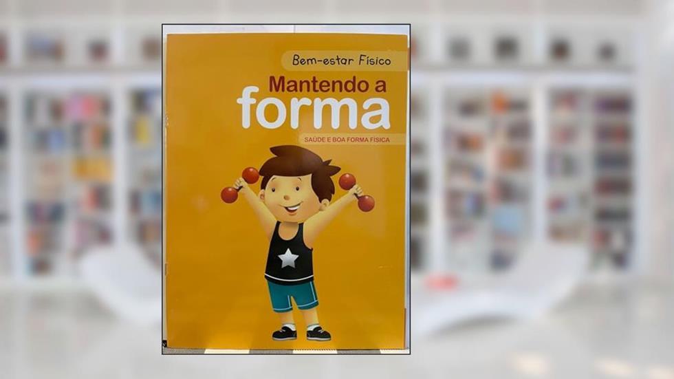 Bem-estar Físico - Mantendo a Forma, do autor Pé Da Letra