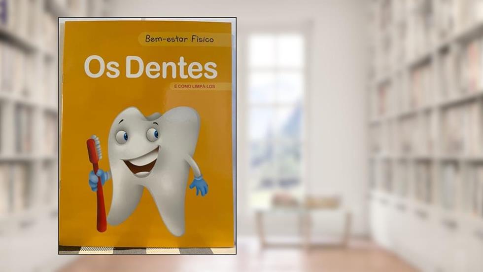 Bem-estar Físico - Os Dentes, do autor Pé Da Letra