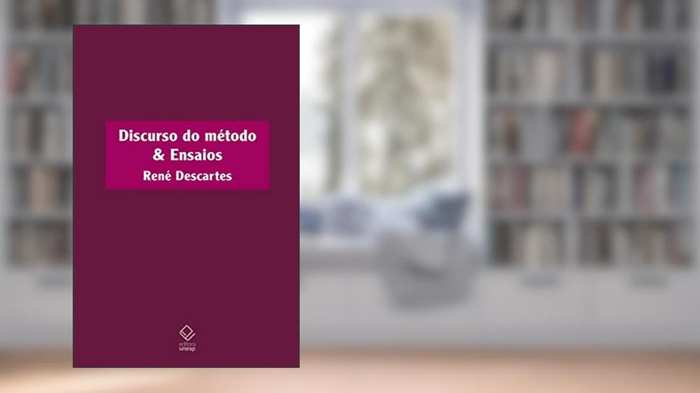 Discurso do método & Ensaios, do autor Rene Descartes