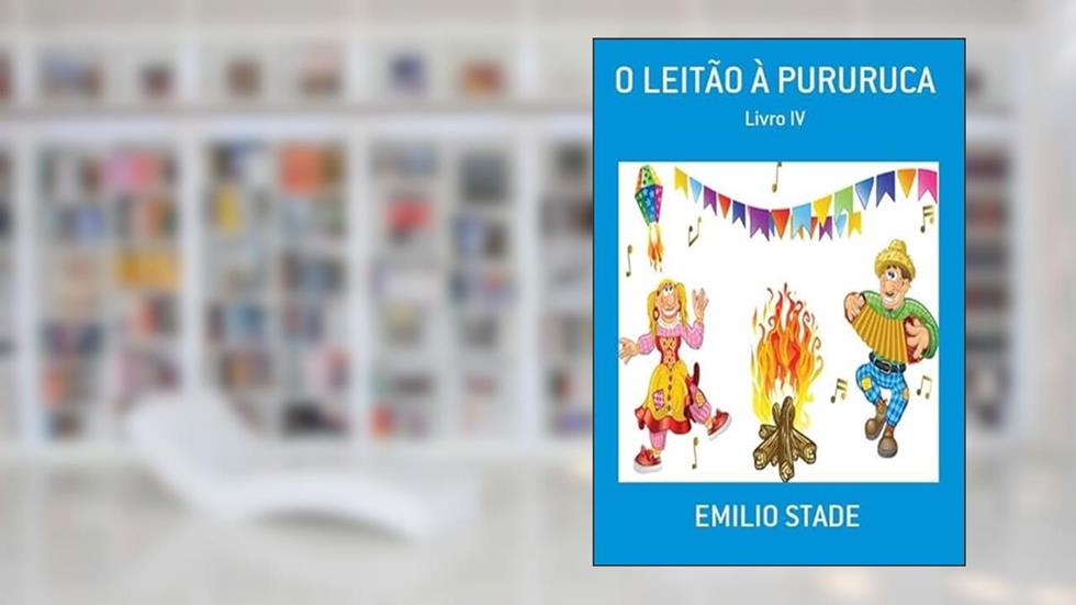 O Leitao a Pururuca, do autor Emilio Stade