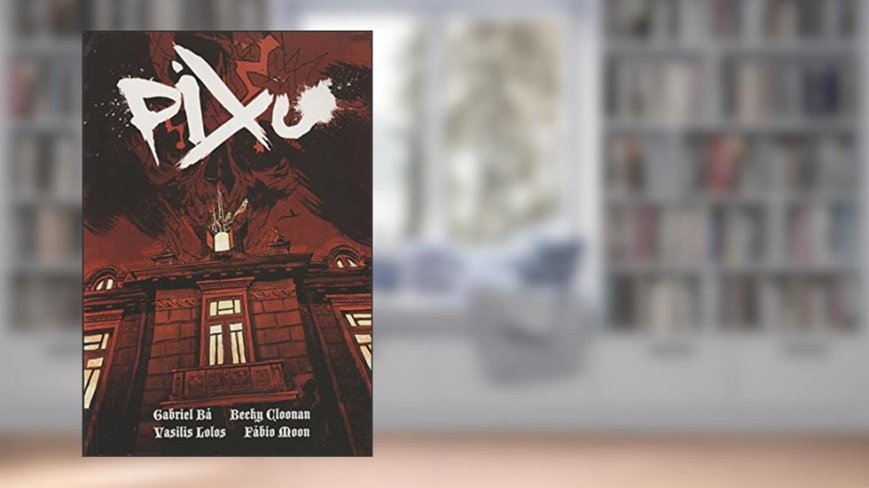 PIXU, do autor Gabriel Bá