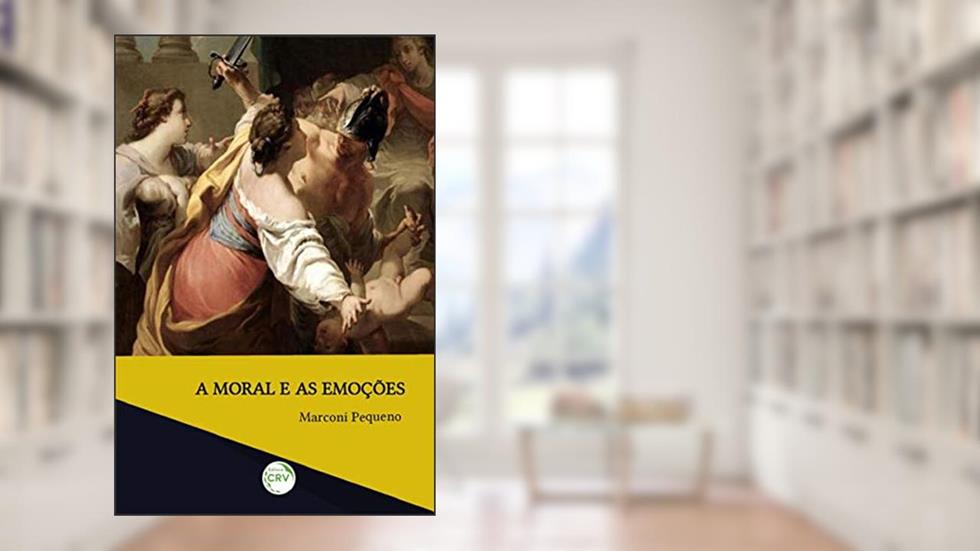A moral e as emoções, do autor Marconi José Pimentel Pequeno