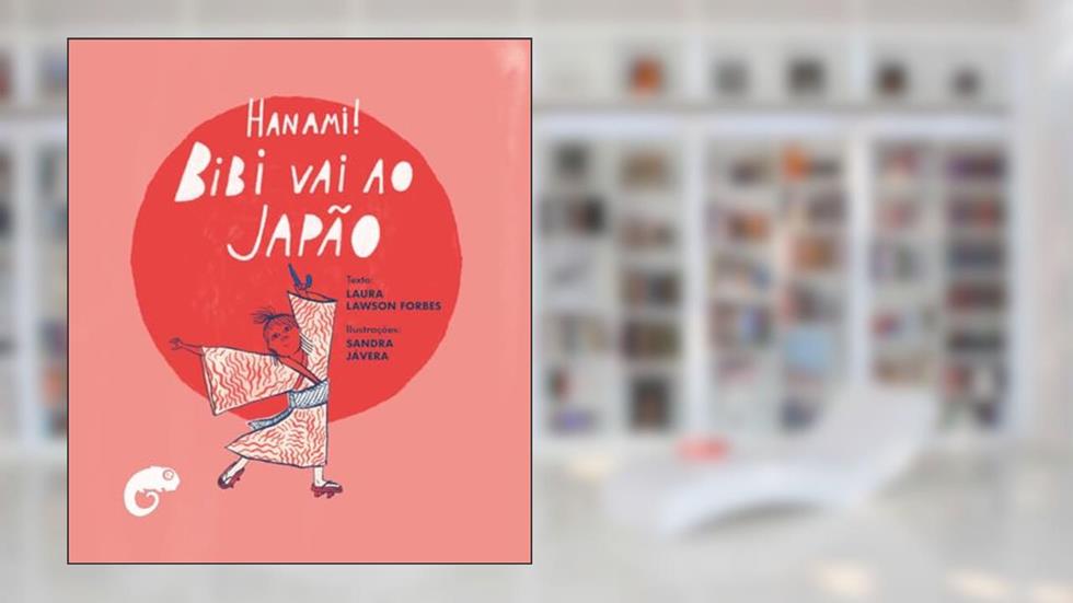 Hanami!: Bibi vai ao Japão, do autor Laura Lawson Forbes