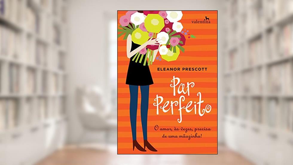 Par Perfeito, do autor Eleanor Prescott