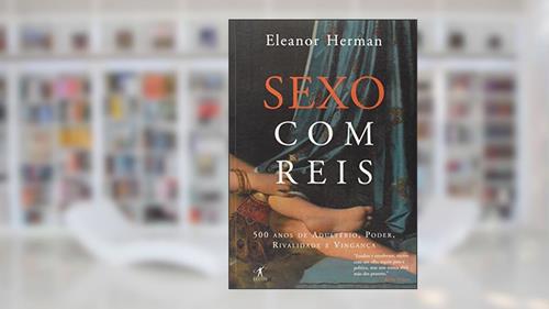 Capa de Sexo com reis, do autor Eleanor Herman