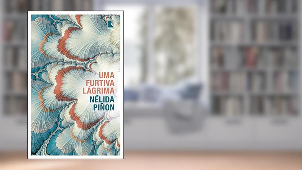 Uma furtiva lágrima, do autor Nélida Piñon