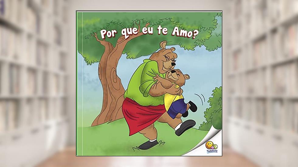 Momentos Inesquecíveis: Por Que Eu Te Amo? (Nível 1 / Paradidáticos Todolivro), do autor Suelen Katerine A. Santos