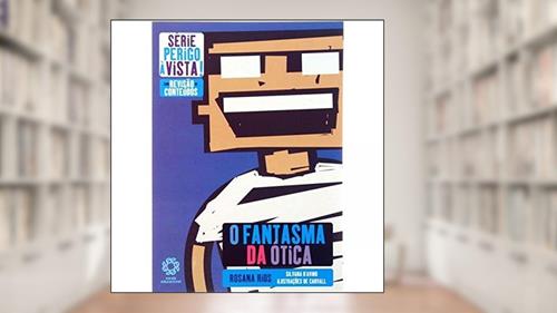 Capa de Fantasma da Otica, o - 1ª, do autor Rios- Rosana