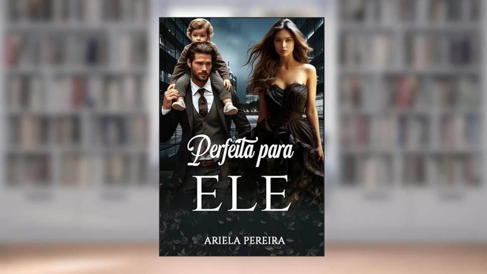 Perfeita Para Ele, do autor Ariela Pereira