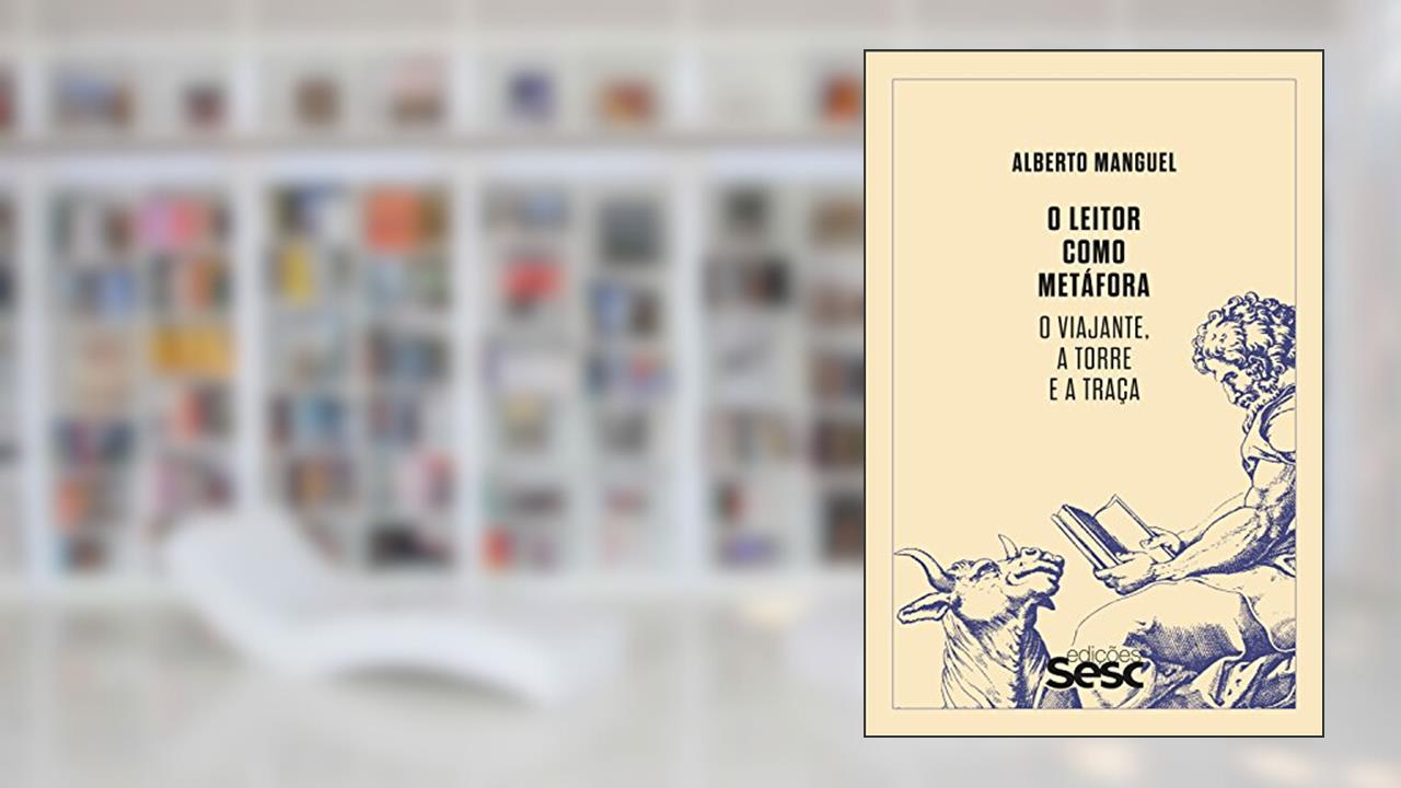 O leitor como metáfora: O viajante, a torre e a traça, do autor Alberto Manguel