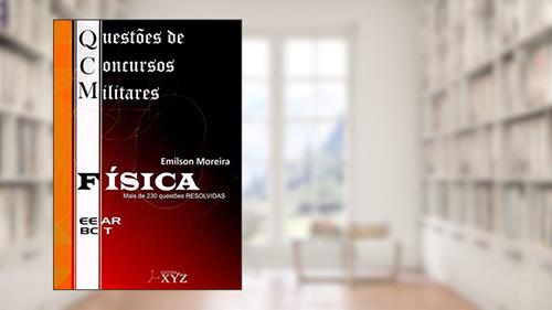 Capa de QCM. Questões de Concursos Militares. EEAR. Física, do autor Emilson Moreira