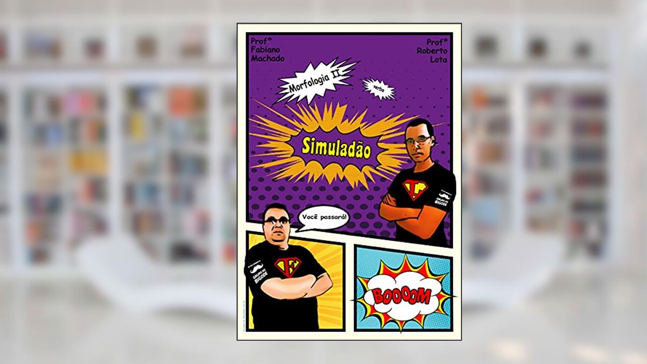 Simulado de português 4 - Morfologia II (Simulados para concursos - 250 exercícios), do autor Fabiano Machado; Roberto Lota