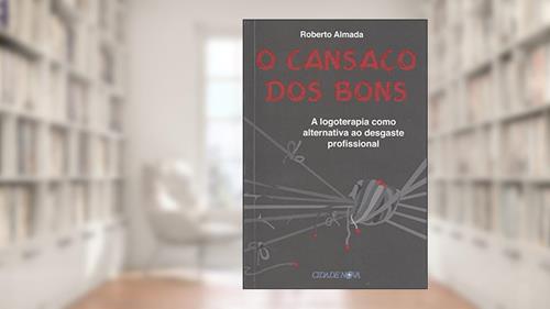 Capa de O Cansaco dos Bons, do autor Roberto Almada