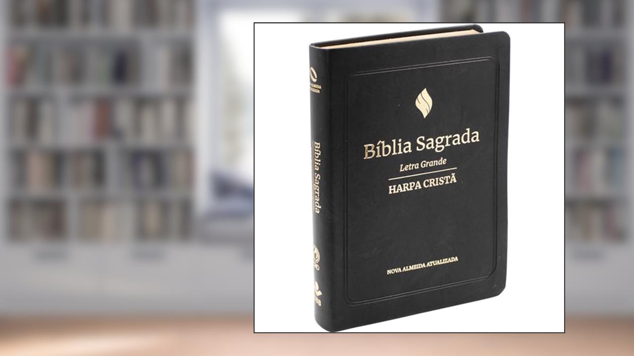 Bíblia Sagrada NAA com Harpa Cristã Letra Grande: Nova Almeida Atualizada (NAA), do autor SBB
