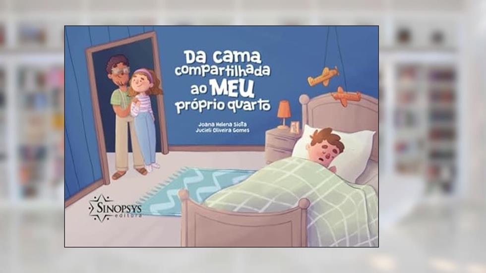 DA CAMA COMPARTILHADA AO MEU PRÓPRIO QUARTO, do autor Autor