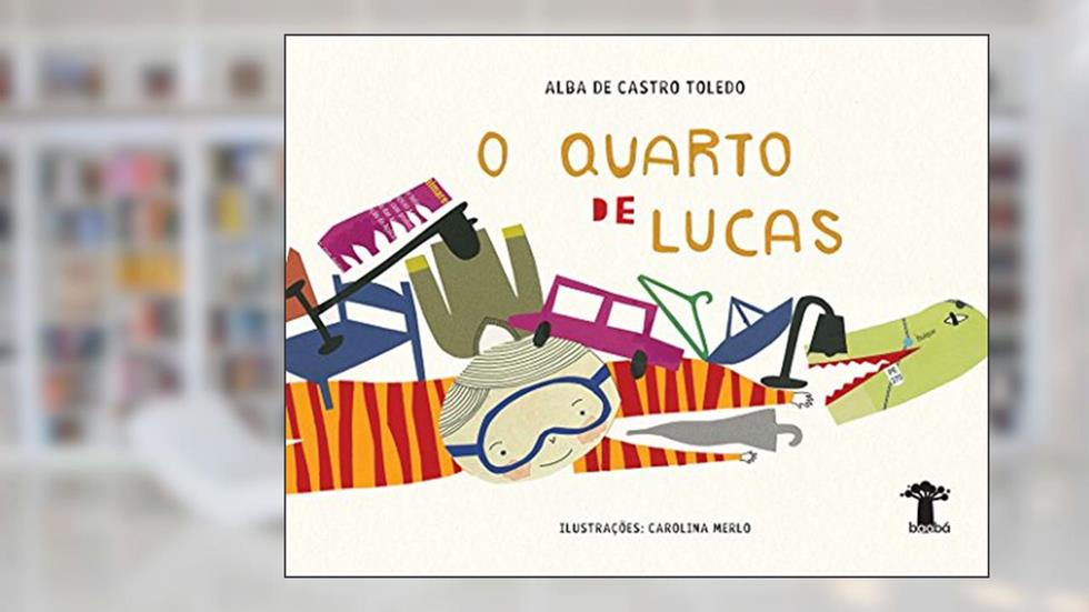 O quarto de Lucas, do autor Alba de Castro Toledo