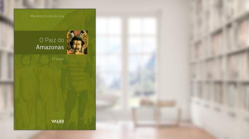 Capa de O Paiz do Amazonas - 3ª edição, do autor Marilene Silva