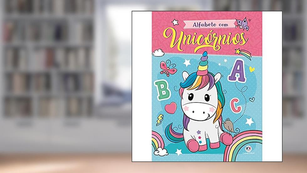 Alfabeto com unicórnios, do autor Ciranda Cultural