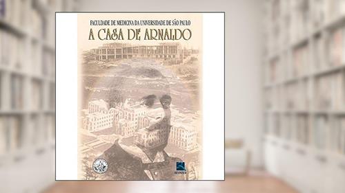 Capa de A Casa de Arnaldo, do autor FMUSP
