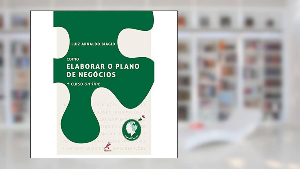 Como elaborar o plano de negócios + curso on-line, do autor Luiz Arnaldo Biagio