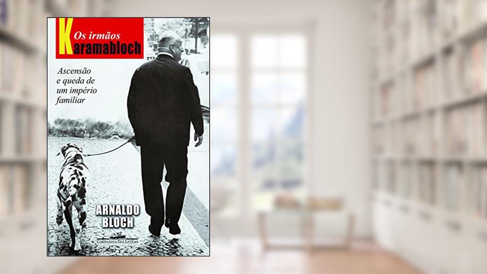 Os irmãos Karamabloch, do autor Arnaldo Bloch