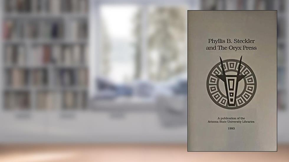 PHYLLIS B. STECKLER AND THE ORYX PRESS, do autor Phyllis B. Steckler