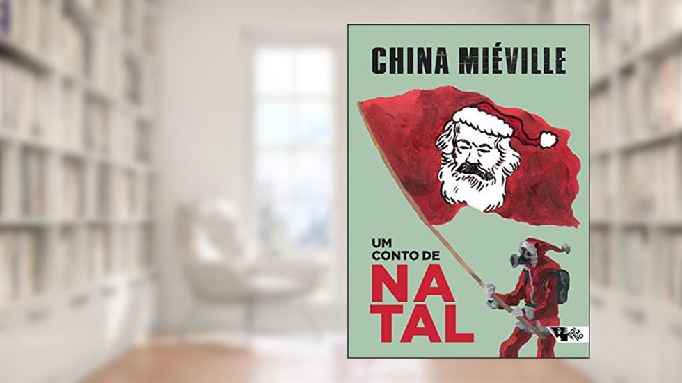 Um conto de Natal, do autor China Miéville