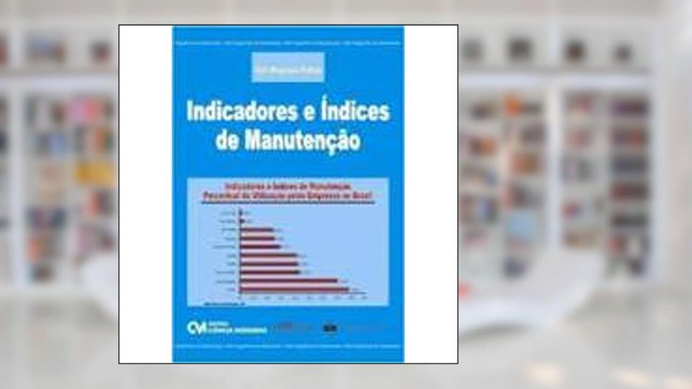 Indicadores e Índices de Manutenção, do autor Gil Branco Filho