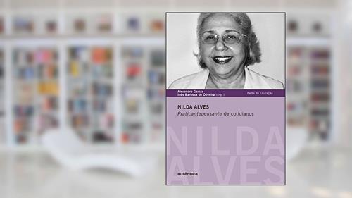 Capa de Nilda Alves - Praticantepensante de cotidianos: Praticantepensante de cotidianos, do autor Nilda Alves