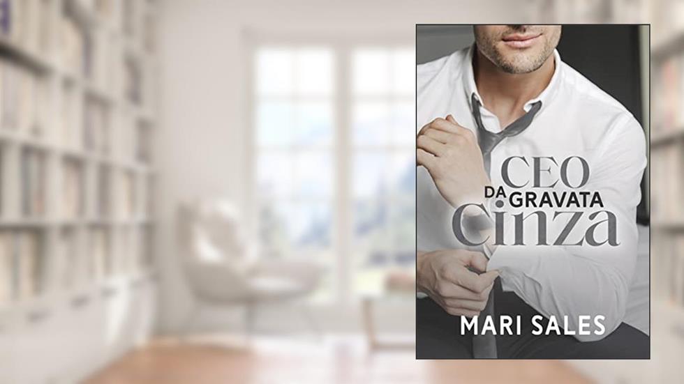 CEO da Gravata Cinza, do autor Mari Sales
